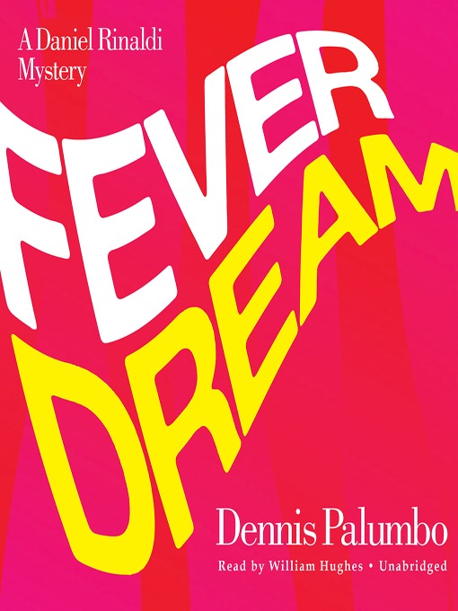 Title details for Fever Dream by Dennis Palumbo - Wait list